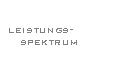 leistungs-
    spektrum